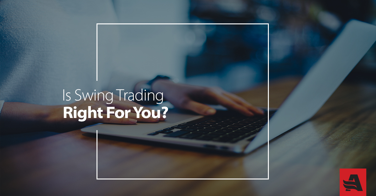 Is Swing Trading Right for You?