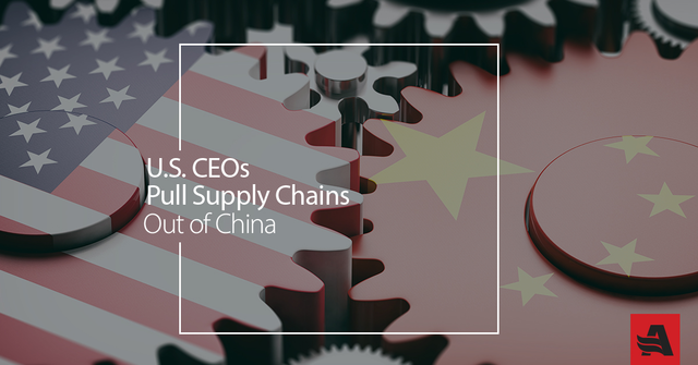 U.S. CEOs Pull Supply Chains Out of China