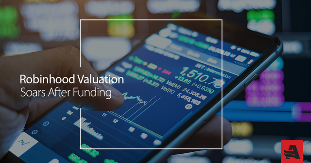 Robinhood Valuation Soars After Funding