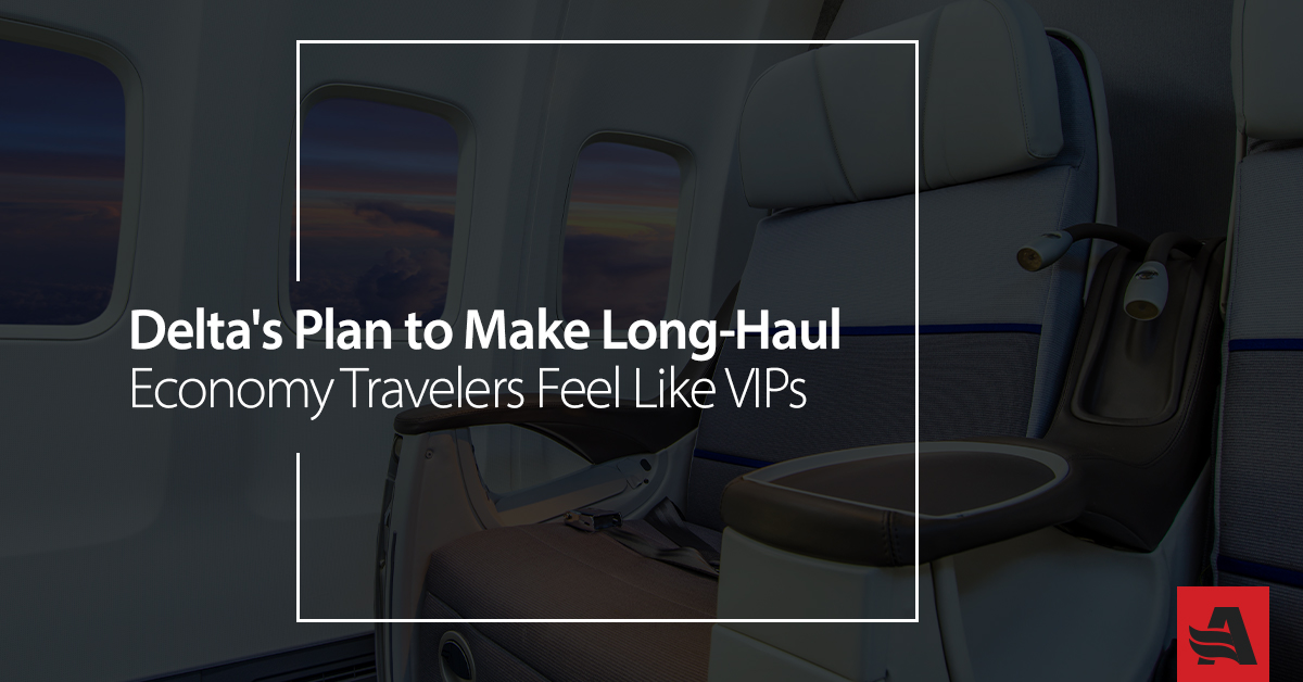Delta’s Plan to Make Long-Haul Economy Travelers Feel Like VIPs