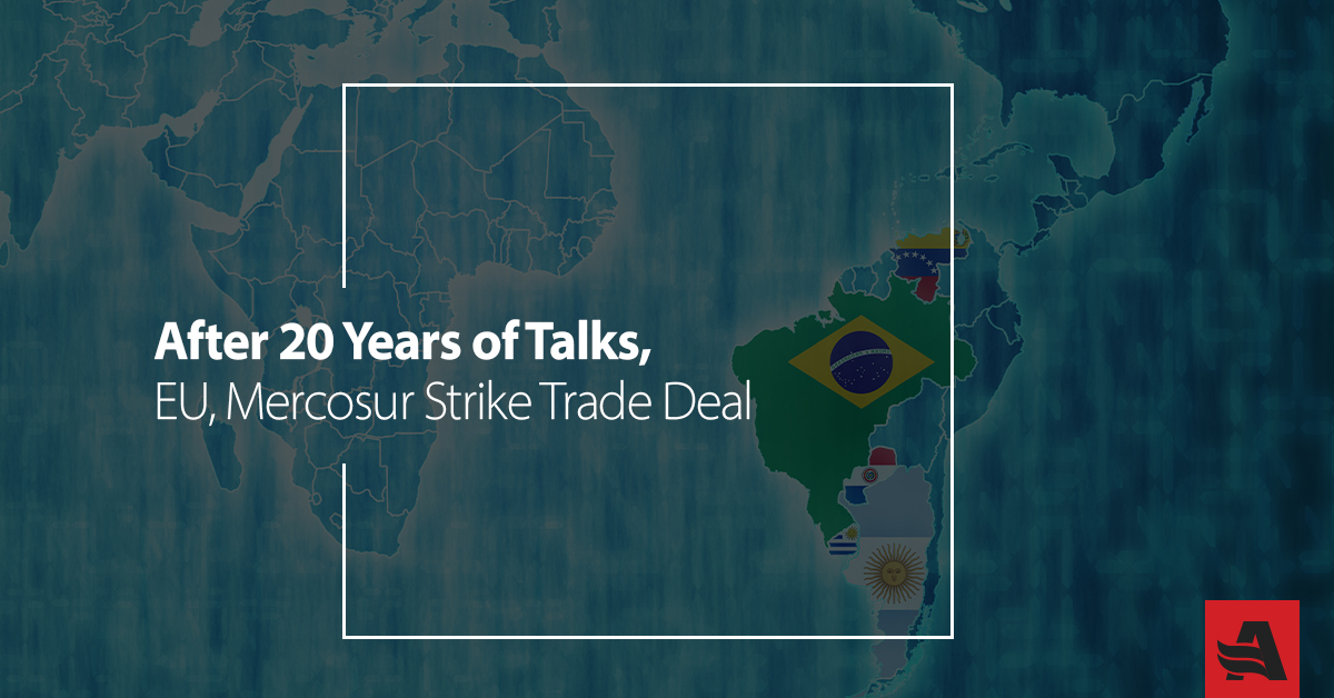 After 20 Years of Talks, EU, Mercosur Strike Trade Deal