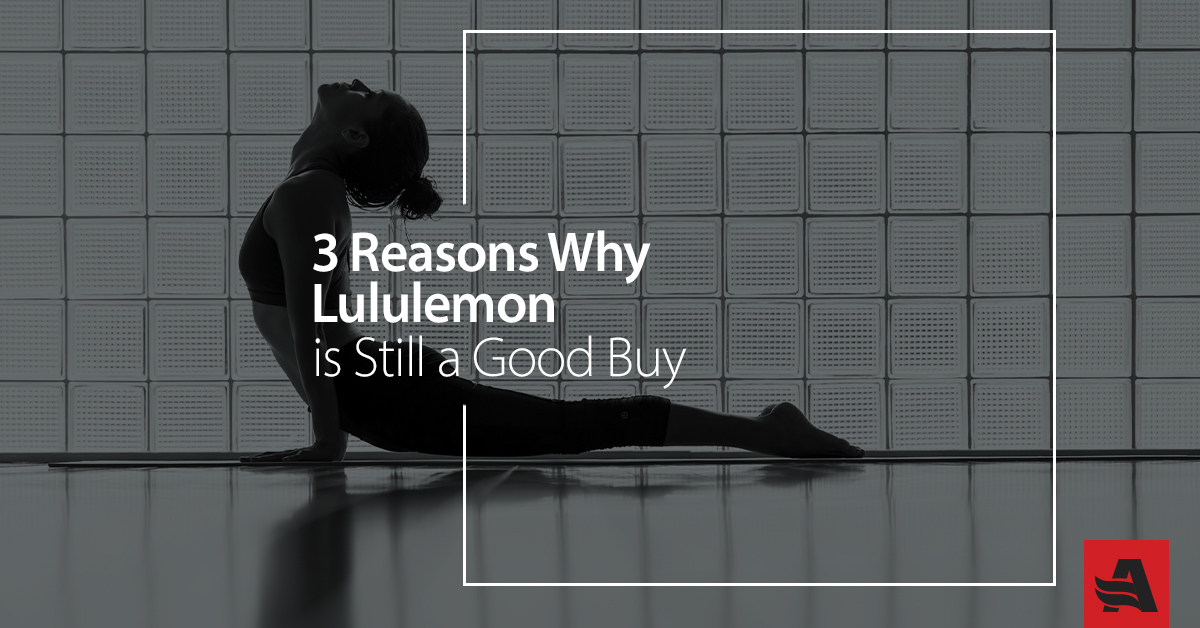 3 Reasons Why Lululemon is Still a Good Buy
