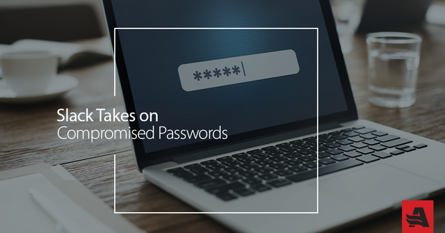 Slack Takes on Compromised Passwords