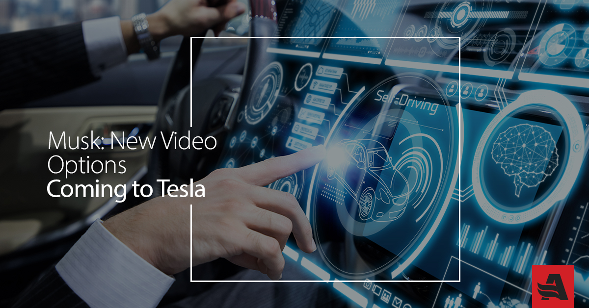 Musk: New Video Options Coming to Tesla