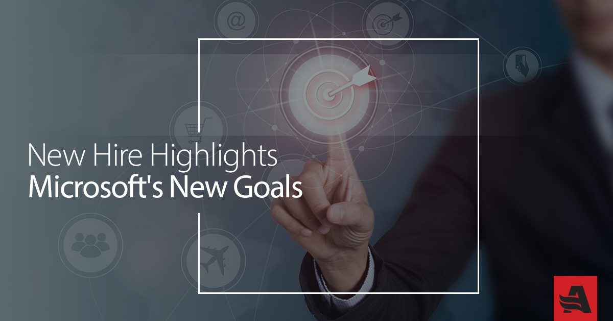 New Hire Highlights Microsoft's New Goals