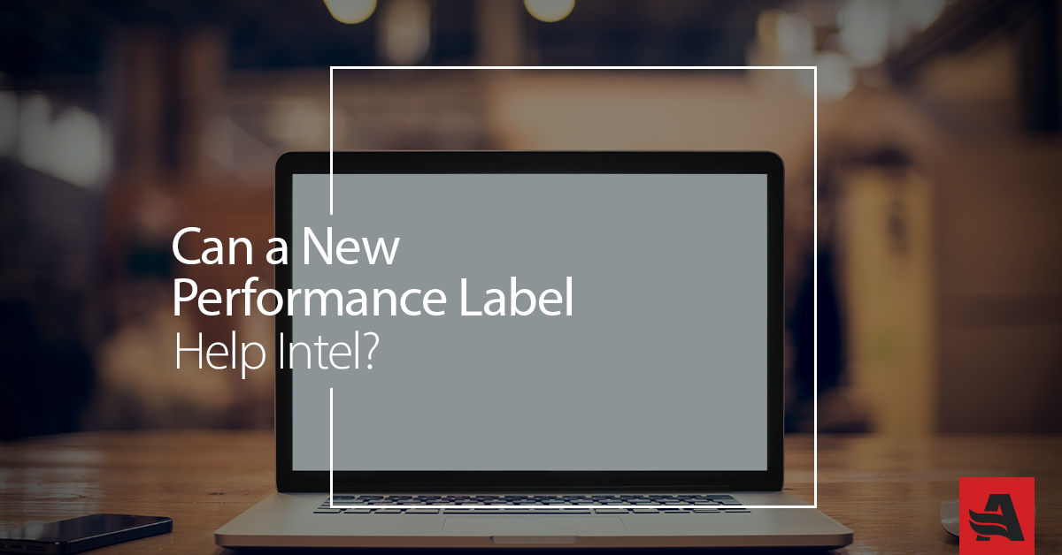 Can a New Performance Label Help Intel?