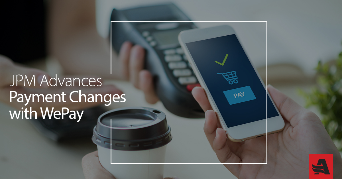 JPM Advances Payment Changes with WePay