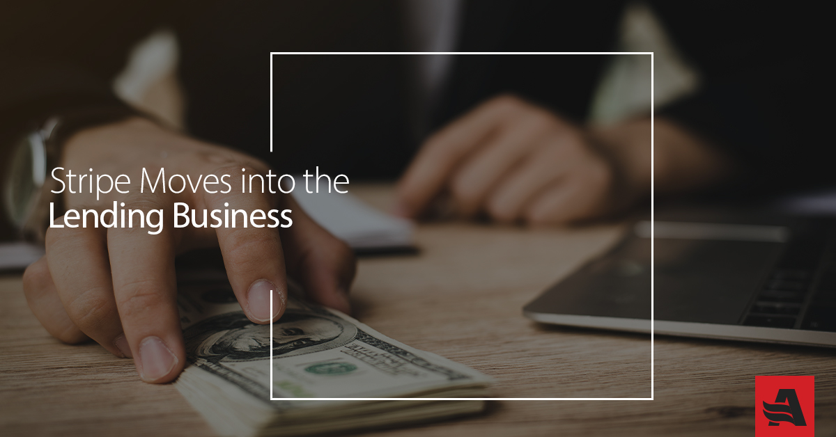 Stripe Moves into the Lending Business